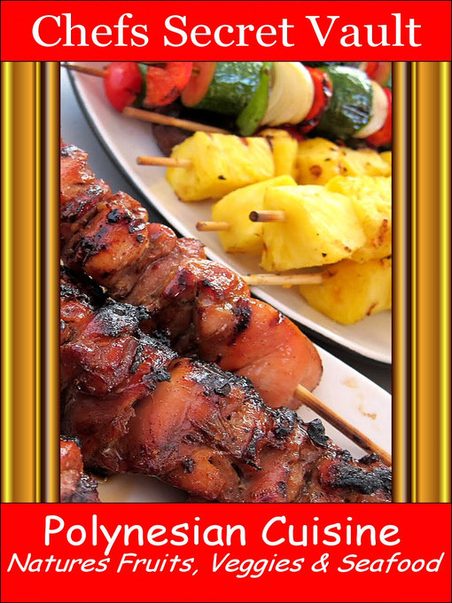 Title details for Polynesian Cuisine by Chefs Secret Vault - Available